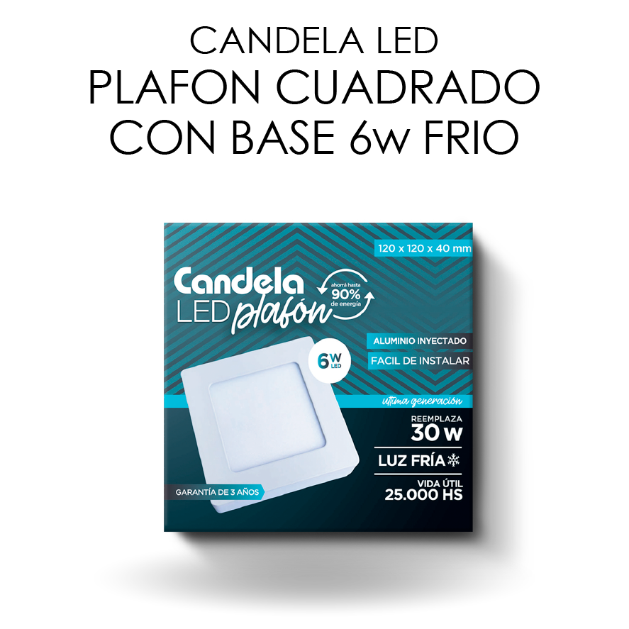 PLAFON CUADRADO BASE 6W CANDELA